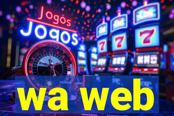 wa web